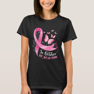 In October We Wear Pink Breast Cancer Butterfly Pi T-Shirt