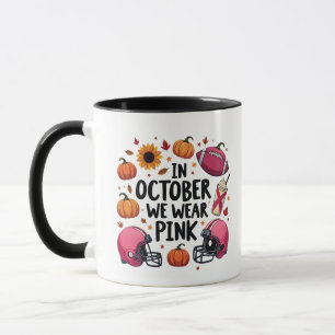 In October we wear Pink Breast Cancer Football  Mug