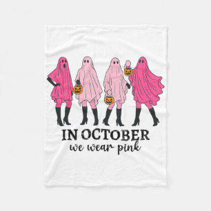 In October We Wear Pink Breast Cancer Funny Ghost  Fleece Blanket