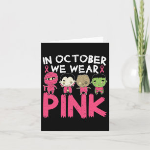 In October We Wear Pink Breast Cancer Halloween Card