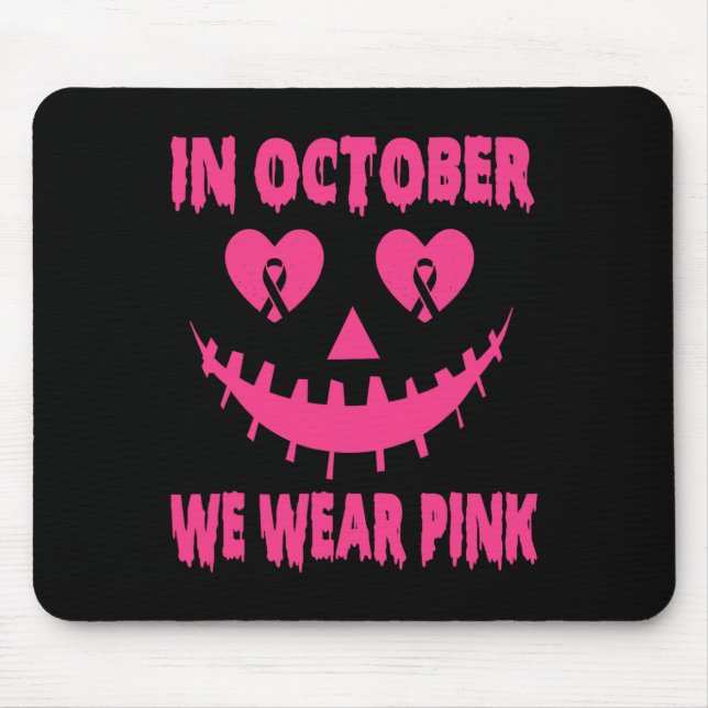 In October We Wear Pink Breast Cancer Halloween Pu Mouse Pad (Front)