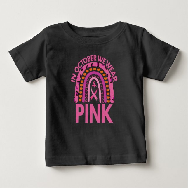 In October We Wear Pink Breast Cancer Leopard Gift Baby T-Shirt (Front)