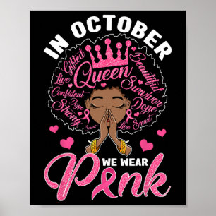 In October We Wear Pink Breast Cancer Warrior Blac Poster