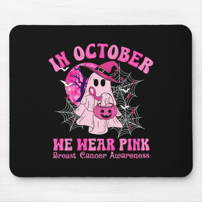 In October We Wear Pink Breast Cancer Women Ghost  Mouse Pad (Front)