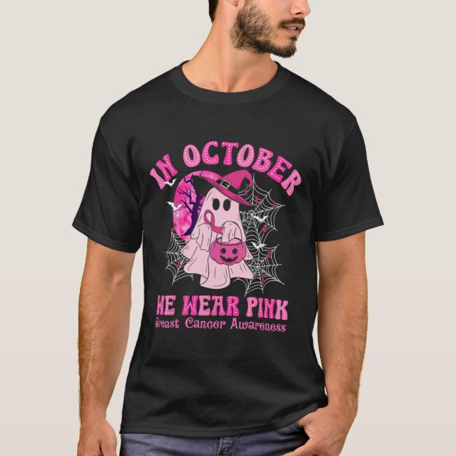 In October We Wear Pink Breast Cancer Women Ghost  T-Shirt (Front)