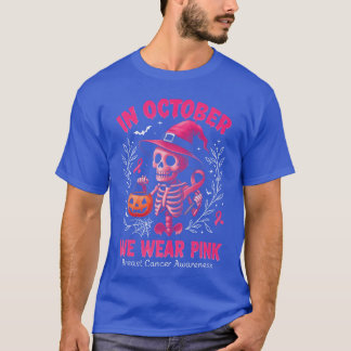 in October We Wear Pink Breast Cancer Women Girls  T-Shirt