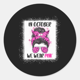 In October We Wear Pink Bus Driver Messy Bun Breas Classic Round Sticker