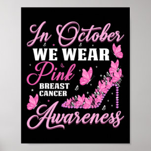 In October We Wear Pink Butterflies Breast Cancer Poster
