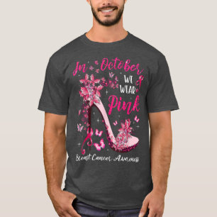 In October We Wear Pink Butterflies Breast Cancer  T-Shirt