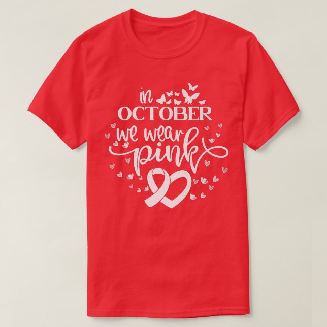 In October We Wear Pink Butterflies Breast Cancer  T-Shirt (Design Front)
