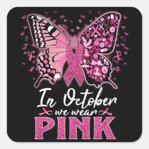 In October We Wear Pink Butterfly Breast Cancer Aw Square Sticker