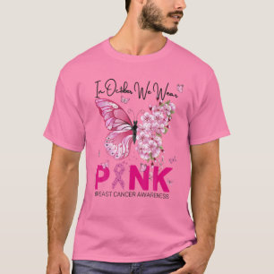 In October We Wear Pink Butterfly Breast Cancer Aw T-Shirt