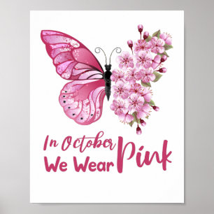 In October we wear Pink butterfly floral cute Poster