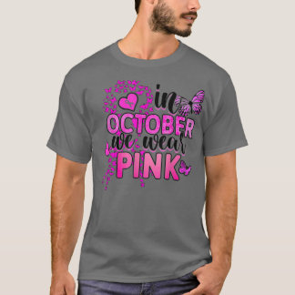 In October We Wear Pink Butterfly Ribbon Breast Ca T-Shirt