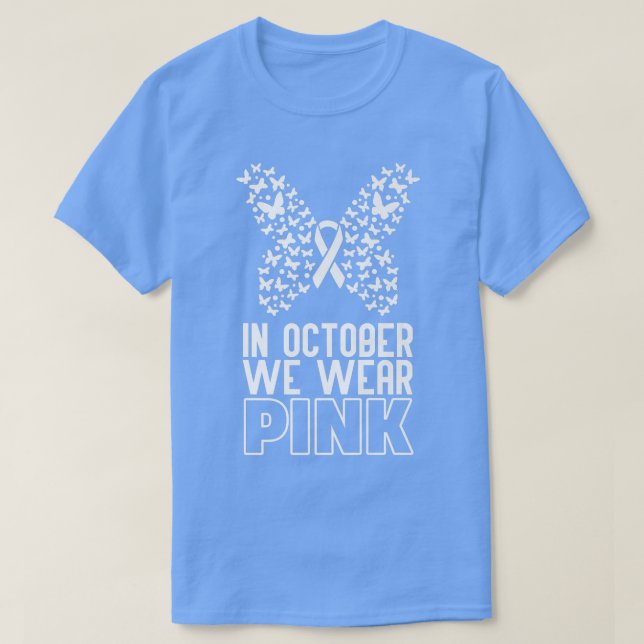 In October We Wear Pink Butterfly Ribbon Breast Ca T-Shirt (Design Front)