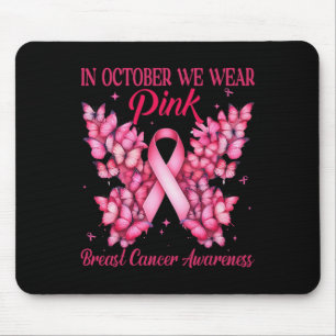 In October We Wear Pink Butterfly Ribbon Support W Mouse Pad