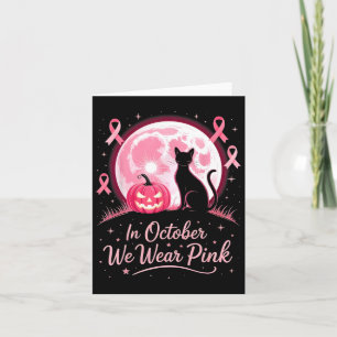 In October We Wear Pink Cat Ribbon Breast Cancer A Card