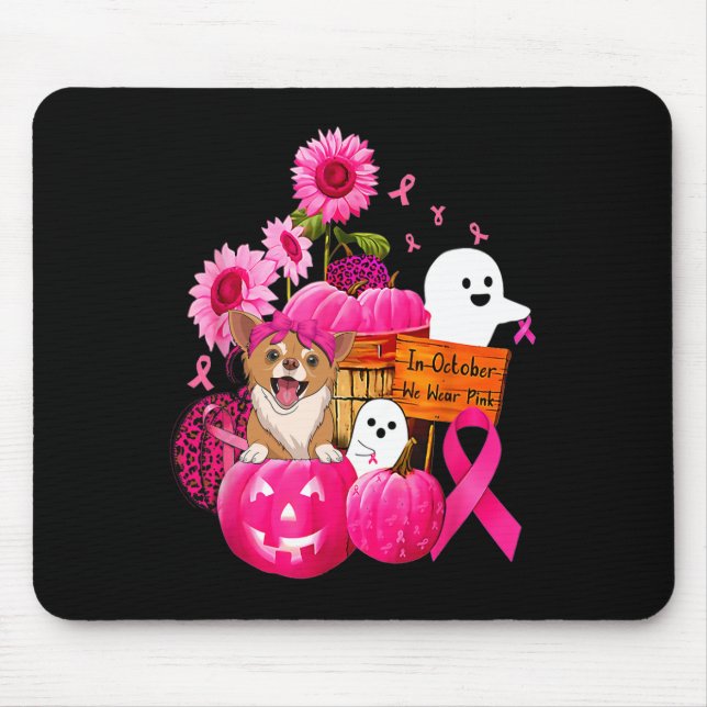 In October We Wear Pink Chihuahua Dog Breast Cance Mouse Pad (Front)