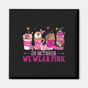 In October We Wear Pink Coffee Eye Latte Fall Autu Magnet