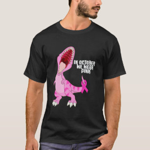 In October We Wear Pink Dinosaur Trex Dino Kid Boy T-Shirt