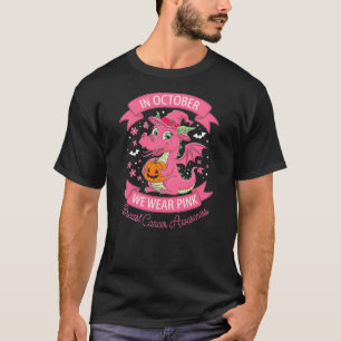 In October We Wear Pink Dragon Breast Cancer Aware T-Shirt