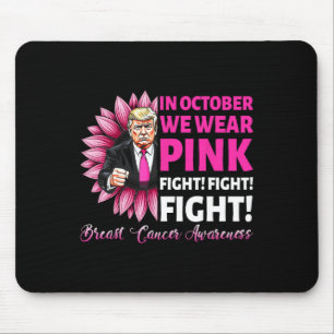 In October We Wear Pink Fight Breast Cancer Awaren Mouse Pad