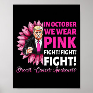 In October We Wear Pink Fight Breast Cancer Awaren Poster