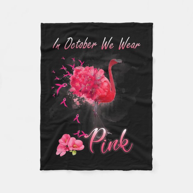 In October We Wear Pink Flamingo Breast Cancer Awa Fleece Blanket (Front)