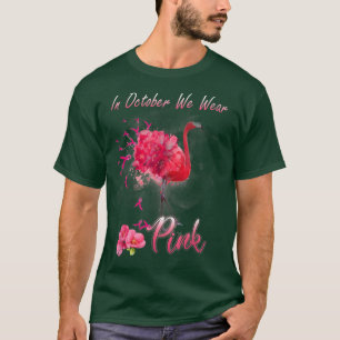 In October We Wear Pink Flamingo Breast Cancer Awa T-Shirt