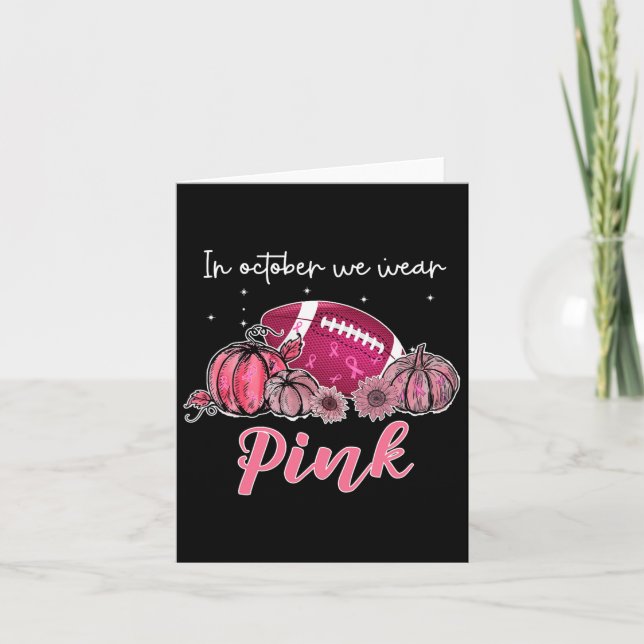 In October We Wear Pink Football Breast Cancer Awa Card (Front)