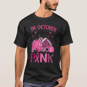 In October We Wear Pink Football Coach Football Mo T-Shirt