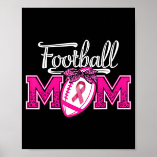 In October We Wear Pink Football Mum Breast Cancer Poster