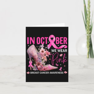 In October We Wear Pink For Breast Cancer Awarenes Card