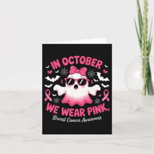 In October We Wear Pink Funny Halloween Ghost Brea Card