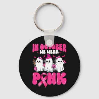 In October We Wear Pink Ghost Breast Cancer Awaren Key Ring