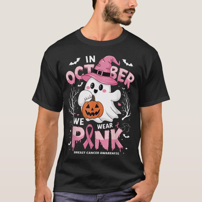 In October We Wear Pink Ghost Breast Cancer  T-Shirt (Front)