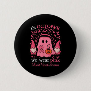 In October We Wear Pink Ghost Gnome Breast Cancer 6 Cm Round Badge