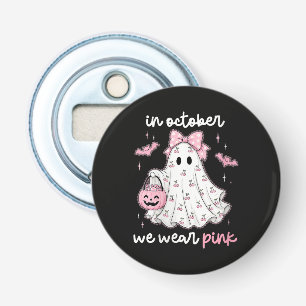 in October We Wear Pink Ghost Halloween Bottle Opener