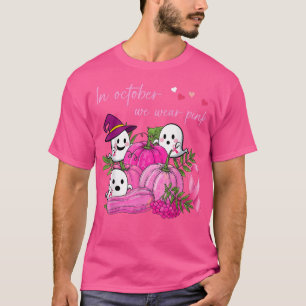 In October We Wear Pink Ghost Halloween Breast Can T-Shirt
