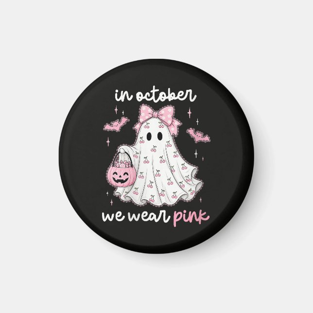 in October We Wear Pink Ghost Halloween Magnet (Front)