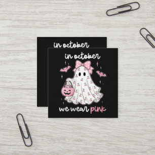 in October We Wear Pink Ghost Halloween Square Business Card