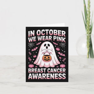 In October We Wear Pink Ghost Witch Breast Cancer  Card
