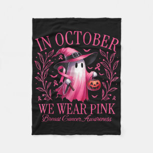 In October We Wear Pink Ghost Witch Breast Cancer  Fleece Blanket