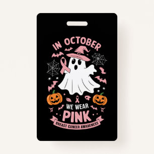 In October We Wear Pink Ghost Witch Breast Cancer ID Badge