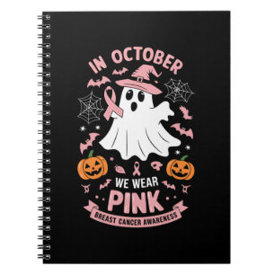 In October We Wear Pink Ghost Witch Breast Cancer Notebook