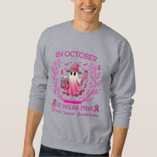 In October We Wear Pink Ghost Witch Breast Cancer  Sweatshirt