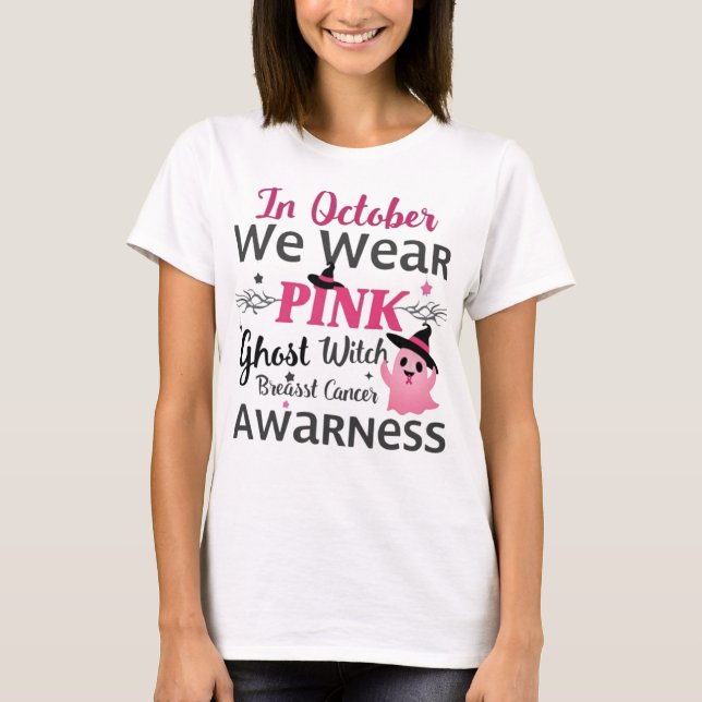 In October We Wear Pink: Ghost Witch Breast Cancer T-Shirt (Front)