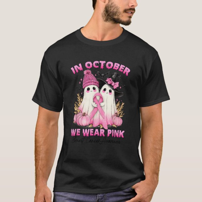 in October We Wear Pink Ghost Witch Breast Cancer  T-Shirt (Front)