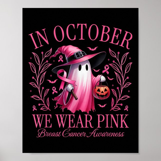 In October We Wear Pink Ghosts Breast Cancer Aware Poster (Front)