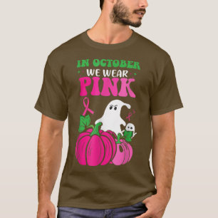 In october we wear pink ghosts & pumpkins for brea T-Shirt